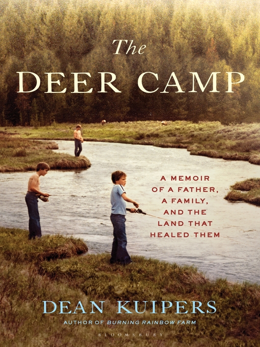 Title details for The Deer Camp by Dean Kuipers - Available